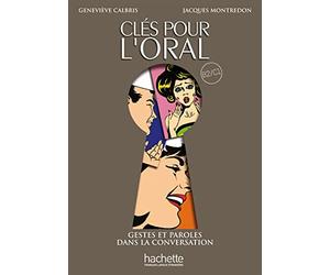 Clés pour I'oral: Gestes et paroles dans L'argumentation conversationelle / Coffret DVD Pal