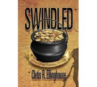 Cletis R Ellinghouse Swindled (Copertina rigida)