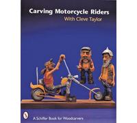 Cleve Taylor Carving Motorcycle Riders With Cleve Taylor (Tascabile)