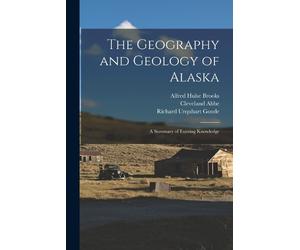 Cleveland Abbe Alfred Hulse Brooks Richard U The Geography and Geol (Tascabile)