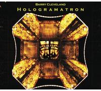 Cleveland, Barry - Hologramatron