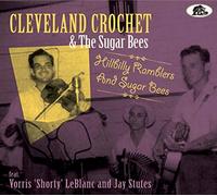 Cleveland Crochet - Hillbilly Ramblers And Sugar Bees (2-CD)