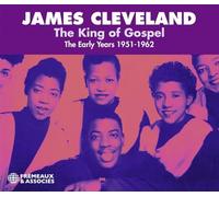 Cleveland, James - The King of Gospel, the Early Years 1951-1962