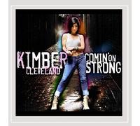 Cleveland, Kimber - Comin On Strong