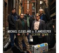 Cleveland, Michael & Flamekeeper - Leavin' Town
