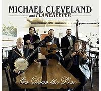 Michael Cleveland and Flamekeeper On Down the Line (CD) Album