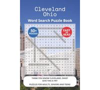 Cleveland Ohio Word Search Puzzle Book: Think you know Cleveland, Ohio? Give this a try. Puzzles for Adults, Seniors and Teens.