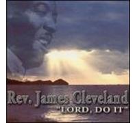 Cleveland, Rev. James - Lord Do It