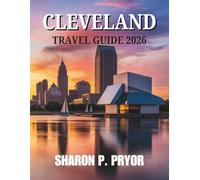 CLEVELAND TRAVEL GUIDE 2026