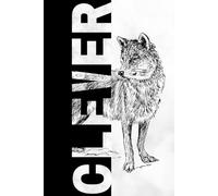 CLEVER AS A FOX Notebook: Notebook for Learning & Idea, Thoughts, Ideas & Inspiration, Wisdom Notebook - Journal for School and Work, Learning & Planning Journal - For Wise Minds