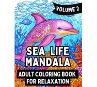 Clever Crafted Sea Life Mandala: Adult Coloring Book for Relaxation, Anxiety, Mindfulness, and Stress Relief (Volume 2)