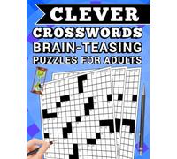 Clever Crosswords Puzzle Book for Adults & Seniors Large Print (Exclusive Edition): 100 Puzzles with Solutions Included, Easy to Hard
