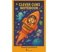 CLEVER CUBS NOTEBOOK: A Brainy Blast-Off with Charlie & Friends!