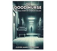 Clever James Publishing The Good Nurse (Tascabile)