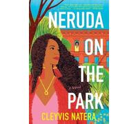 Cleyvis Natera Neruda on the Park (Tascabile)