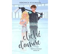 CLICHÉ D'AMORE: (Primo volume della Seattle Hockey Series)