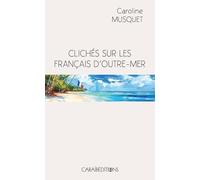 Clichés sur les Français d'Outre-Mer