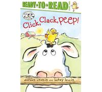 Click, Clack, Peep!/Ready-to-Read Level 2