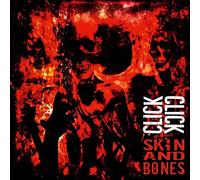 Click Click - Skin & Bones