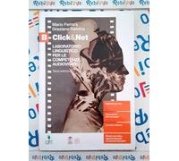 CLICK&NET 3ED. - VOLUME B PER IL QUINTO ANNO (LDM) - (9788808123916) + Materiali didattici - Rebillo