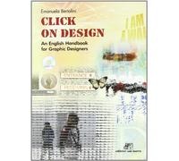 Click on design. An english handbook. For graphic designers. Con espansione online. Con CD Audio. Per gli Ist. tecnici e professionali [Lingua inglese]