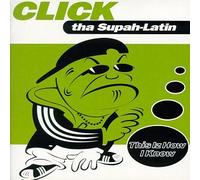 Click Tha Supah-Latin - This Iz How I Know