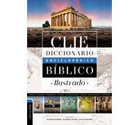 CLIE Diccionario enciclopédico bíblico ilustrado / Illustrated Biblical Encyclop