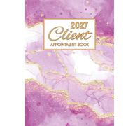 Client Appointment Book 2027: Dated Weekly Planner & Daily Scheduler Diary for Hair Stylist, Beauty Therapist, Nail Tech, Salon & Mobile Hairdresser ... Booking Time Slots, 9:00 AM-5:45 PM, 52 Weeks