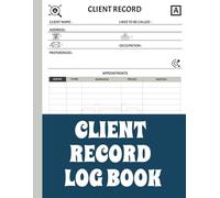 Client Record Log Book: Small Business Customer Management & Appointment Tracker