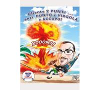 Cliente 2 punti.... anzi PUNTO e VIRGOLA e ACCAPO!