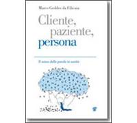 Cliente, paziente, persona. Il senso delle parole in sanità