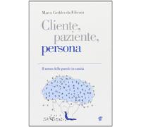 Cliente, paziente, persona. Il senso delle parole in sanità