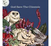 Clientele - God Save The Clientele (Reissue)