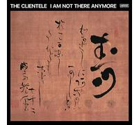 The Clientele I Am Not There Anymore (Vinyl LP) 12" Album