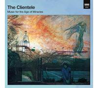 Clientele - Music For The Age Of Miracles