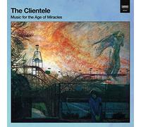 Clientele - Music For The Age Of Miracles