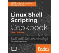 Clif Flynt Sarath Lakshman Shant Linux Shell Scripting Cookbook - Thi (Digital)