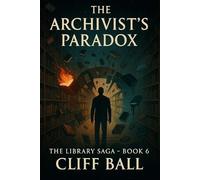 Cliff Ball The Archivist's Paradox (Tascabile)