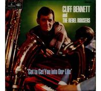 Cliff Bennett & The Rebel Rousers - Got to Get You Into Our Life