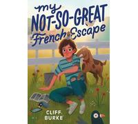 Cliff Burke My Not-So-Great French Escape (Copertina rigida)