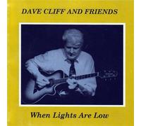 CLIFF, DAVE - WHEN LIGHTS ARE LOW
