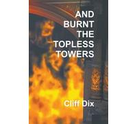 Cliff Dix And Burnt The Topless Towers (Tascabile)