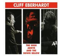 Cliff Eberhardt The High Above and the Down Below (CD) Album