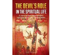 Cliff Ermatinger The Devil's Role in the Spiritual Life (Tascabile)