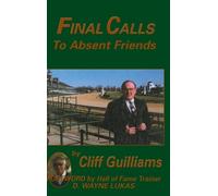 Cliff Guilliams Final Calls to Absent Friends (Tascabile)