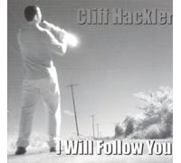 cliff hackler - I will follow you