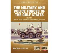 Cliff Lord Atho The Military and Police Forces of the Gulf States V (Tascabile)