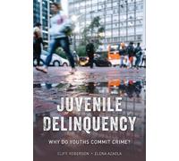 Cliff Roberson Elena Azaola Juvenile Delinquency (Tascabile)