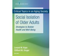 Cliff Singer, MD Social Isolation of Older Adults (Tascabile)