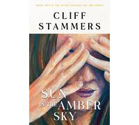 Cliff Stammers Sun in the Amber Sky (Tascabile) Every Colour You are